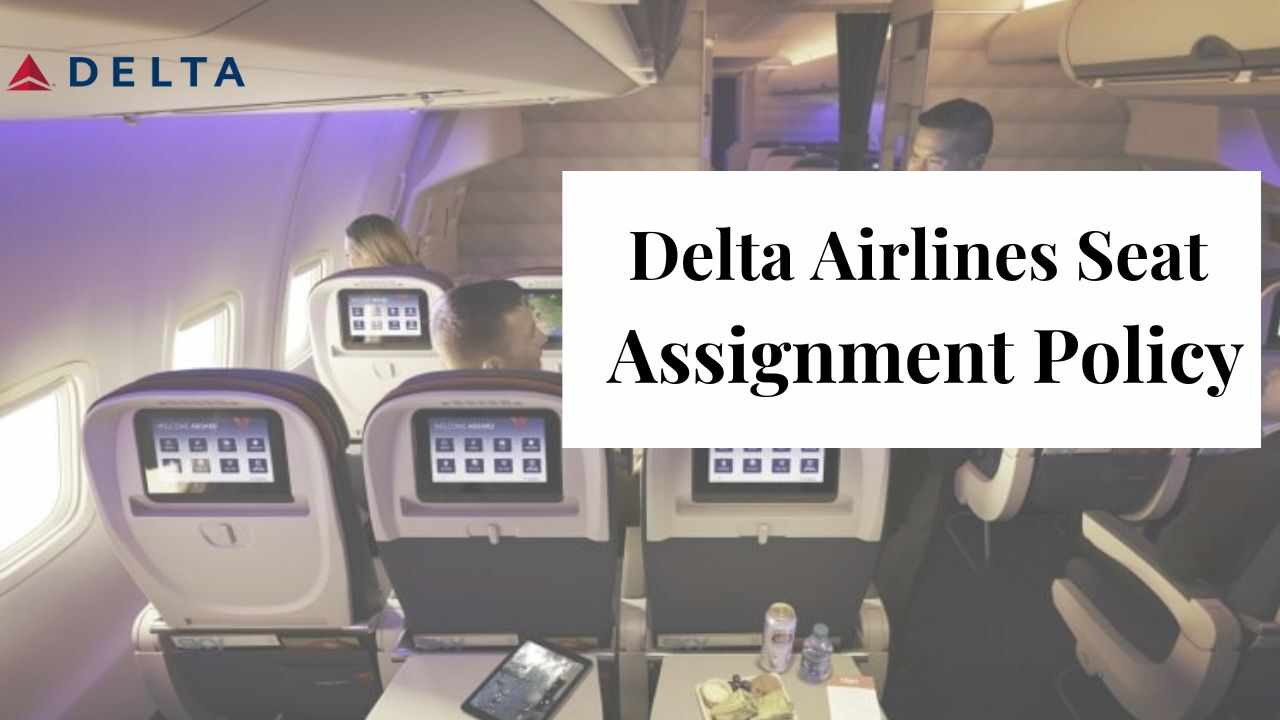 Delta Airlines Seat Assignment Policy