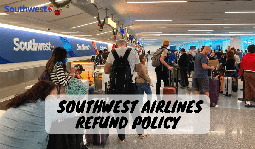  Southwest Airlines Refund Policy